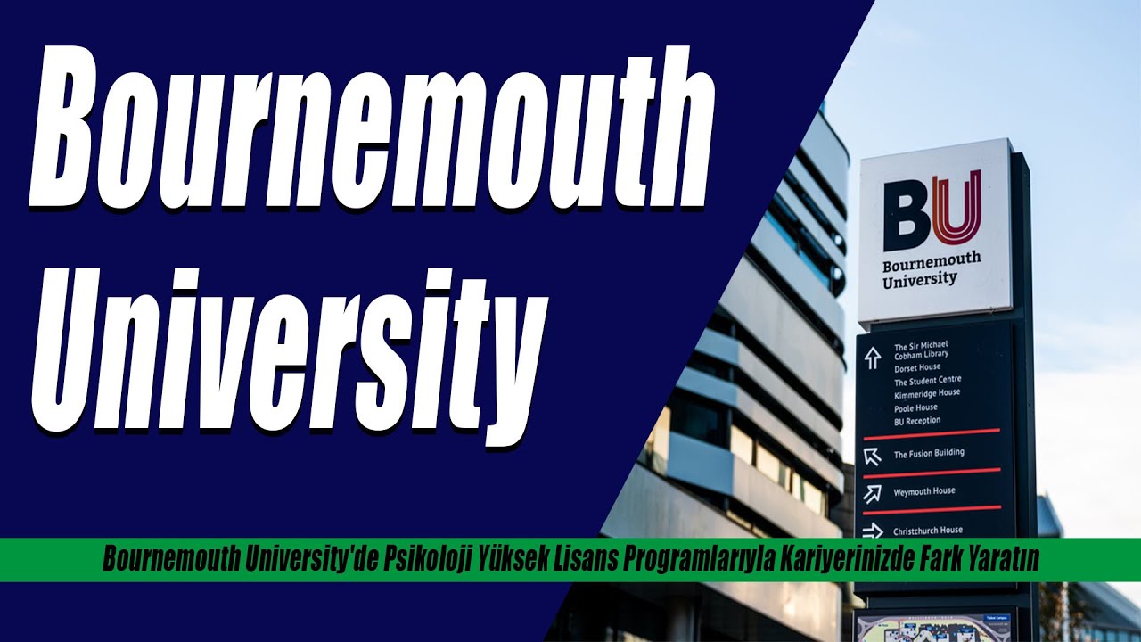 Bournemouth University'de Psikoloji Yüksek Lisans Programlarıyla Kariyerinizde Fark Yaratın