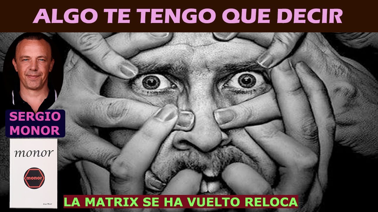 843 LA MATЯIX SE HA VUELTO RELΘCA con SERGIO MONOR