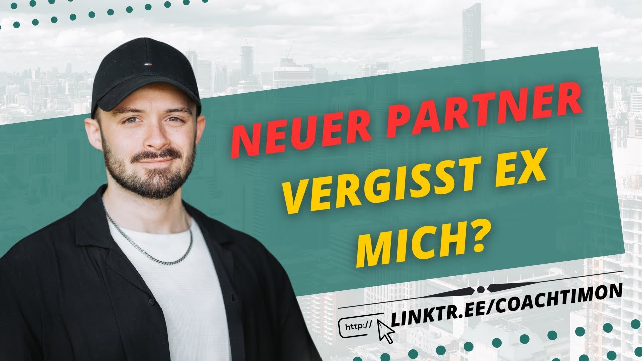 Vergisst Dein/e Ex Dich mit Wem Neues?