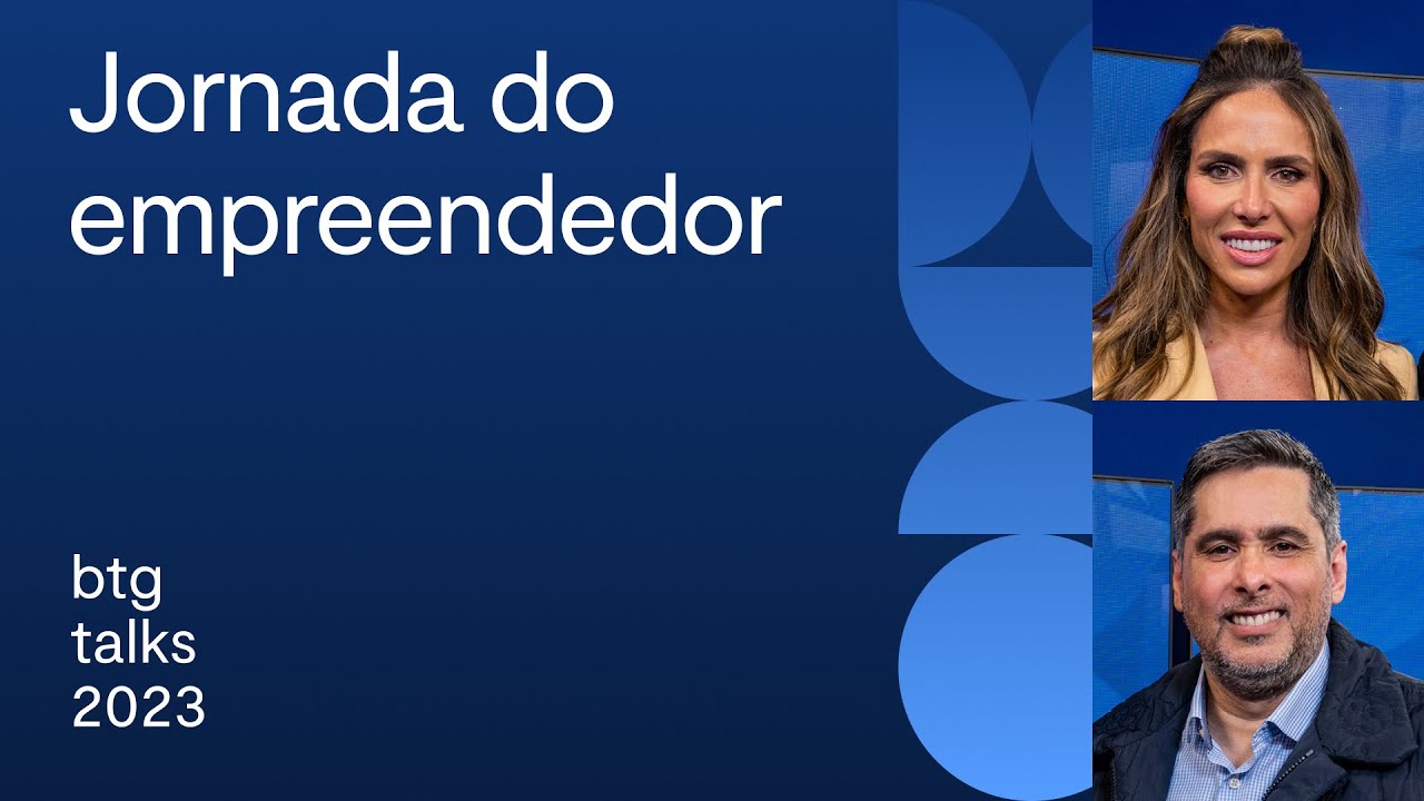A jornada do empreendedor com Flávio Augusto e Martha Leonardis | BTG Talks 2023