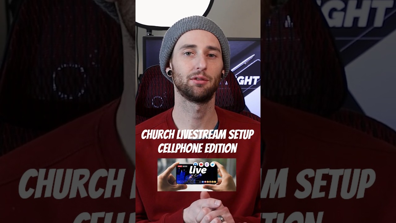 Church Livestream Setup: Cellphone Edition