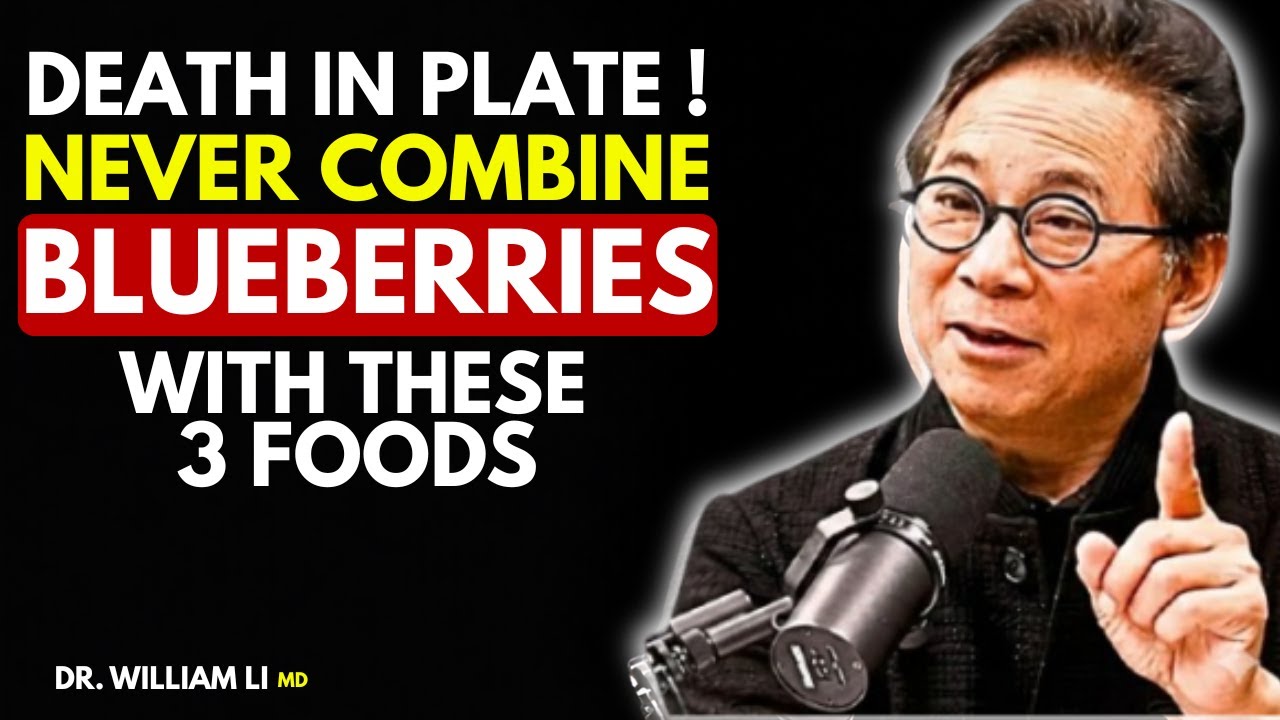 Blueberries Turn Toxic with These 3 Foods – Seniors Over 60 Must Know | Dr. William Li