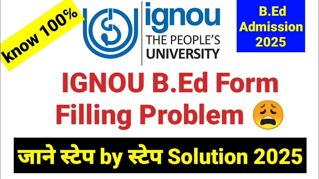 IGNOU B.Ed Form Filling Process Problem I Ignou B.Ed Form Filling Doubt 2025 I B.Ed  Form 25 issues