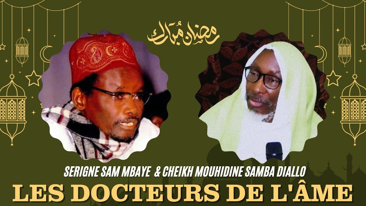 Cheikh Mouhidine Samba Diallo & Serigne Sam Mbaye : Lumières spirituelles pour notre époque