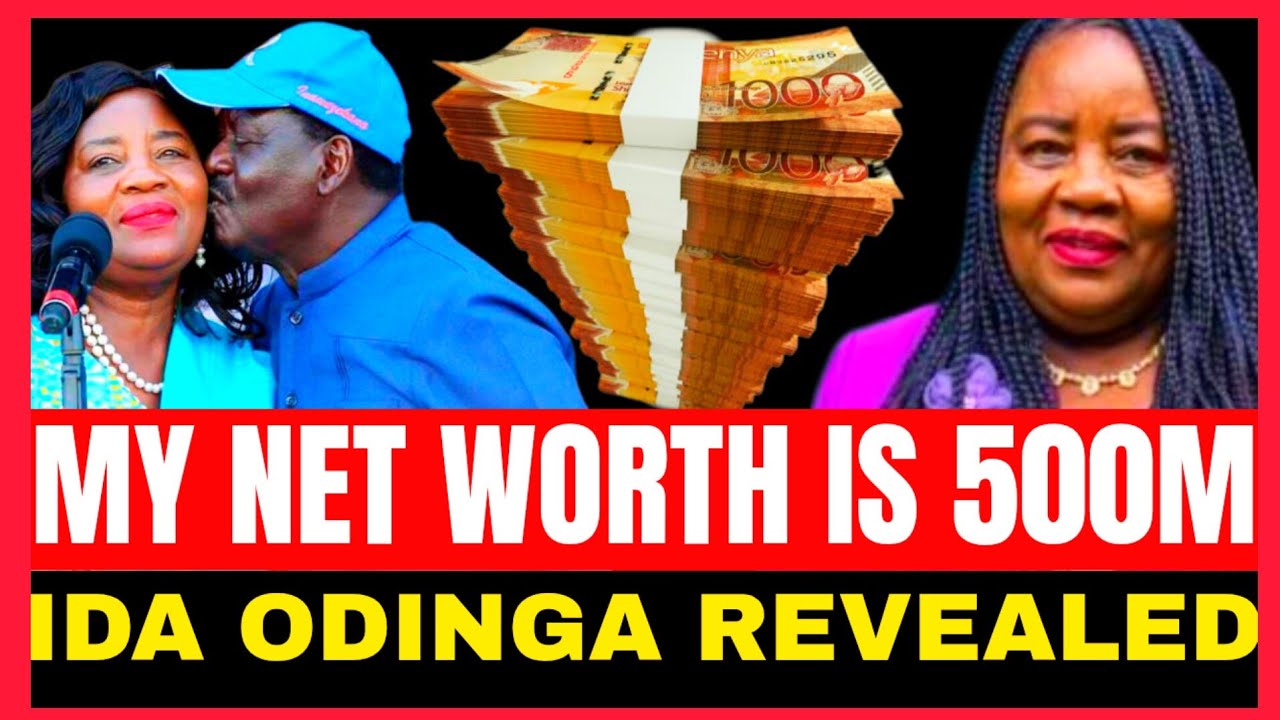 IDA ODINGA!!MY NETWORTH 500 MILLION