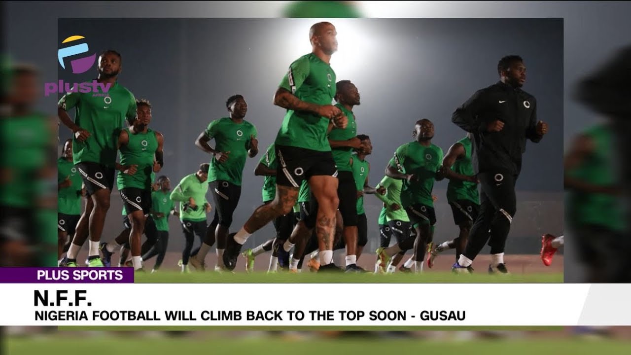 Nigeria Football Will Climb Back To The Top Soon - Gusau