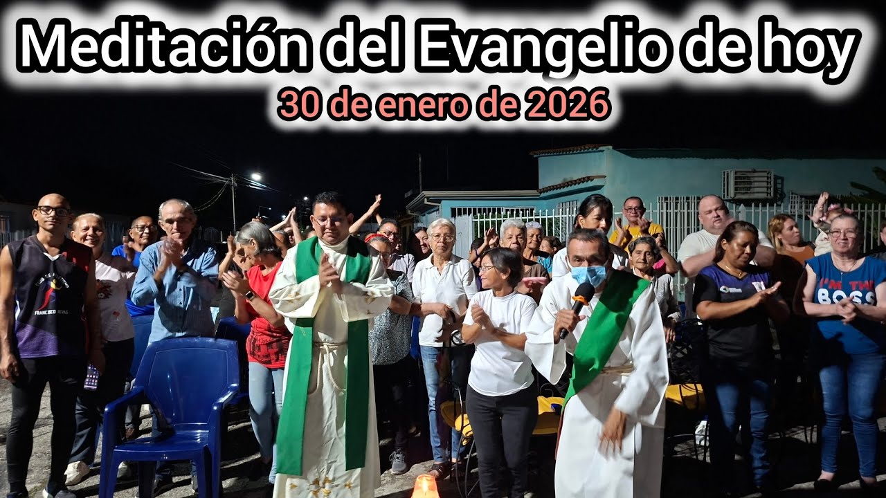 Meditación del Evangelio de hoy 30/01/2026. Padre Deivis Rodriguez 