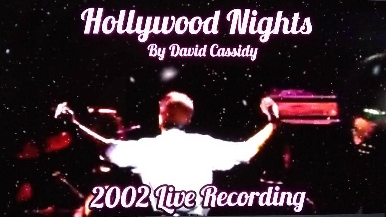 David Cassidy  - Hollywood Nights (2002 Live Recording)