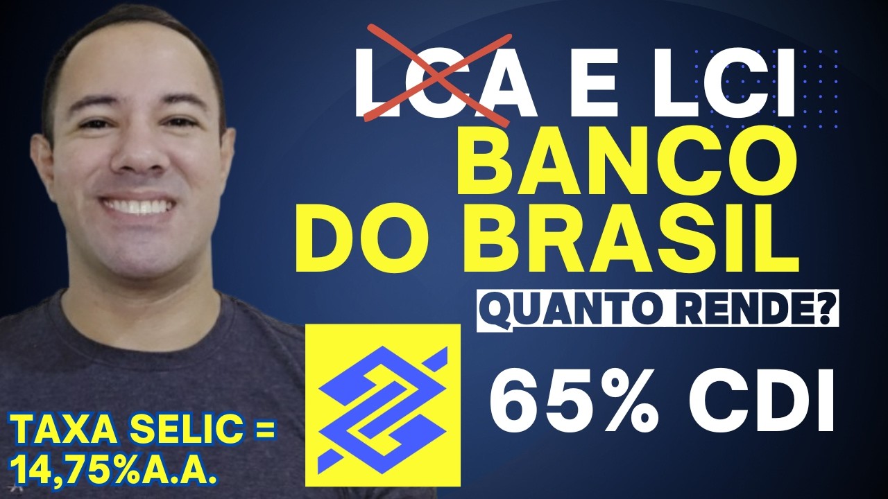 [SELIC = 14,75% A.A.] QUANTO RENDE LCA E LCI DO BANCO DO BRASIL? LCA E LCI DO BB VALE A PENA?