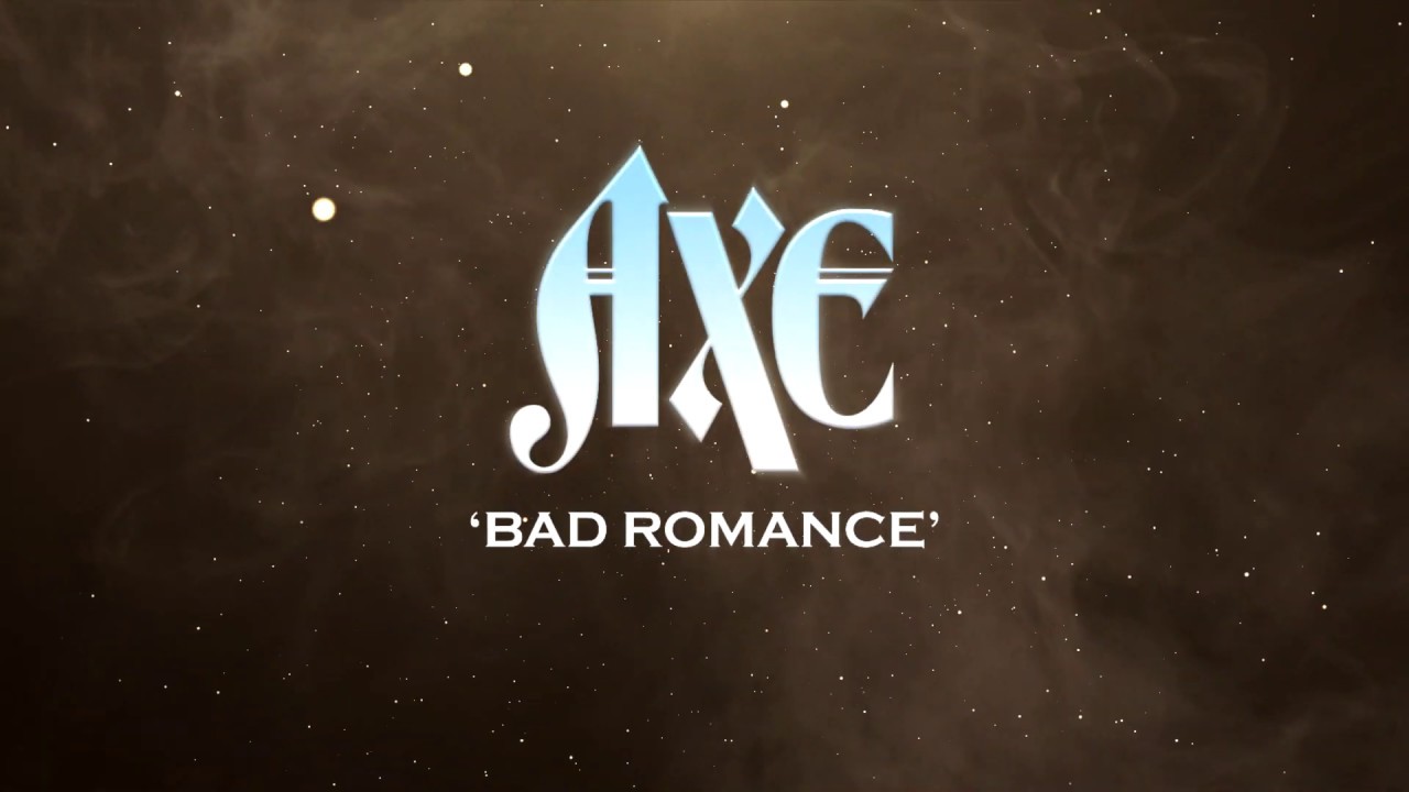 Axe  Bad Romance