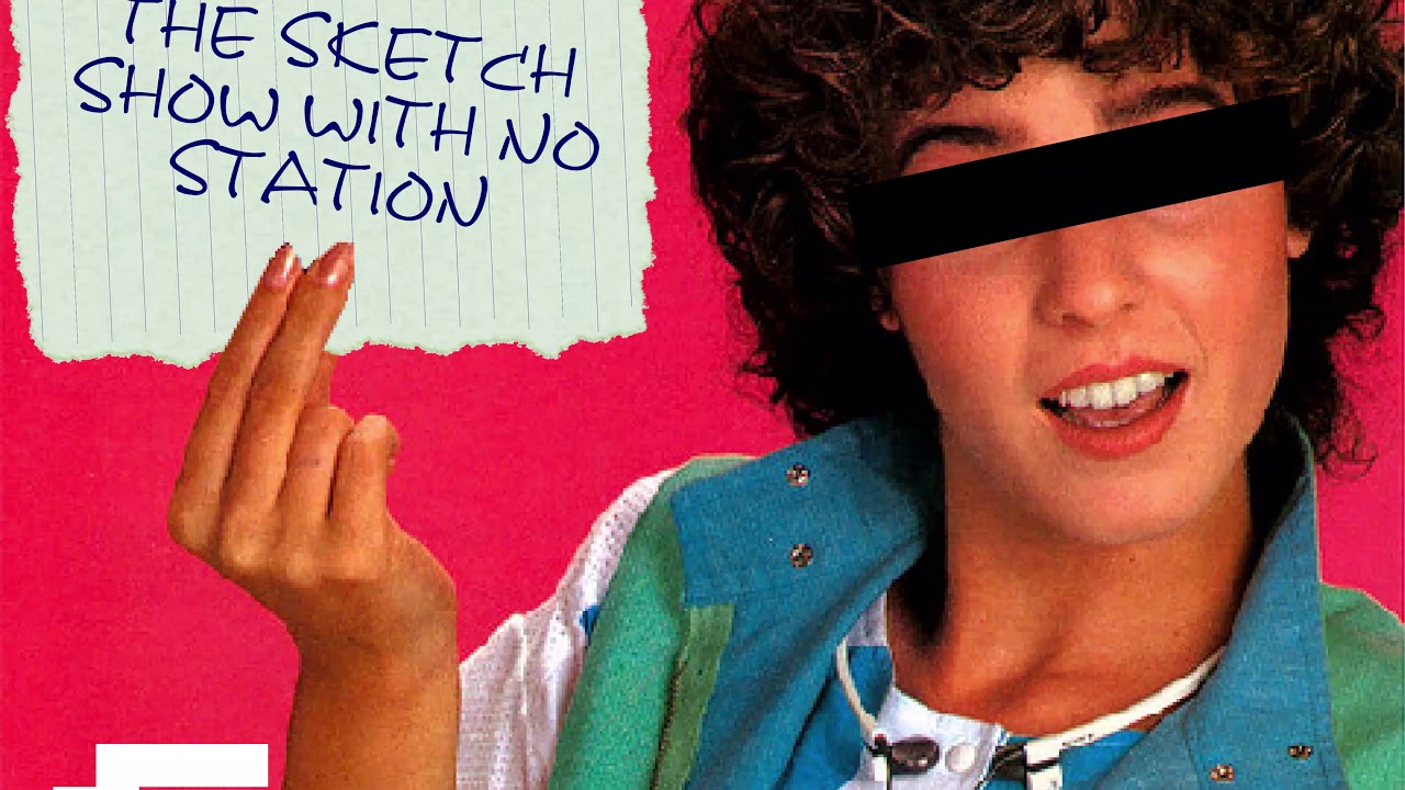 The Sketch Show With No Name - Episode Six - The Sketch Show With No Station