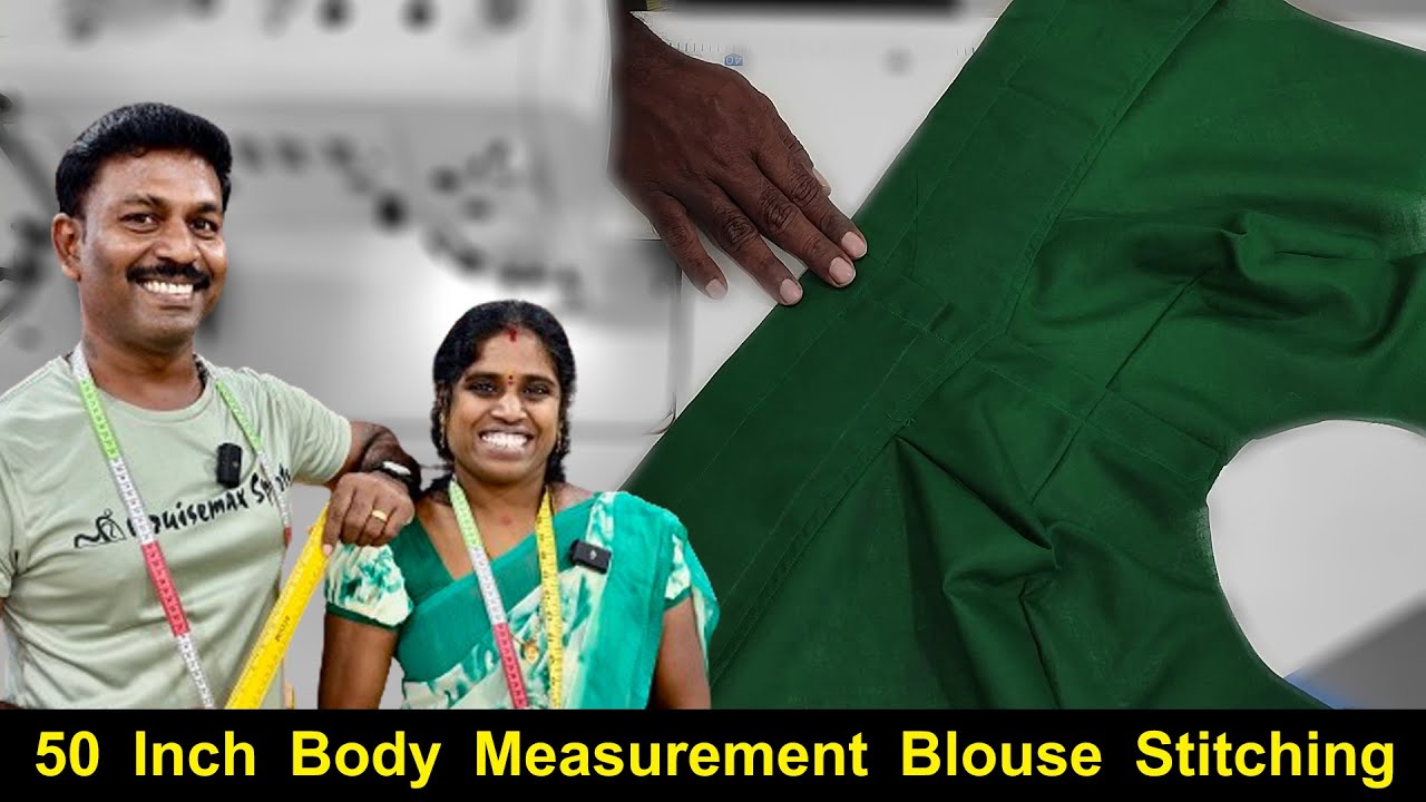 50 Inch Body Measurement Blouse Stitching Detailly Explain in Tamil | Tailor Bro | Tailor Bro