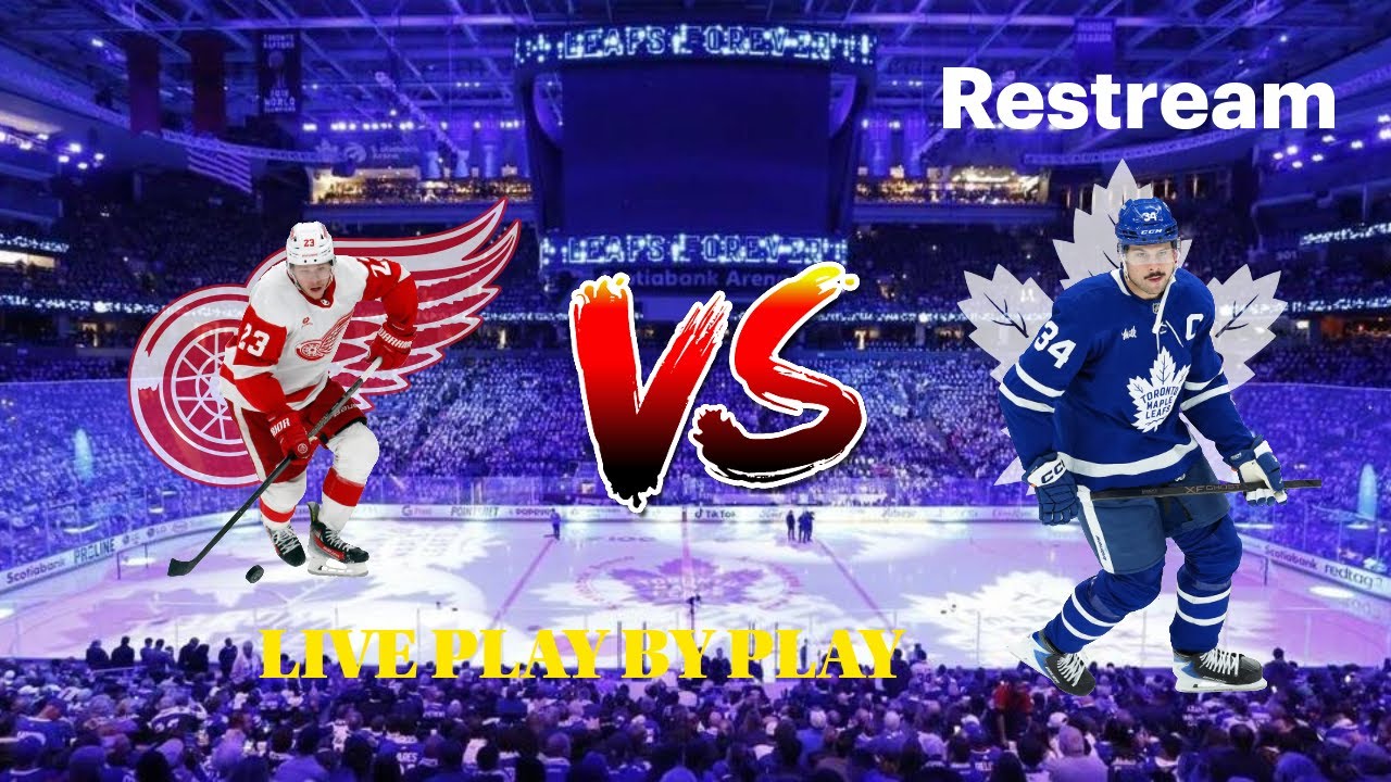 Detroit Red Wings @ Toronto Maple Leafs Play by Play and Reactions
