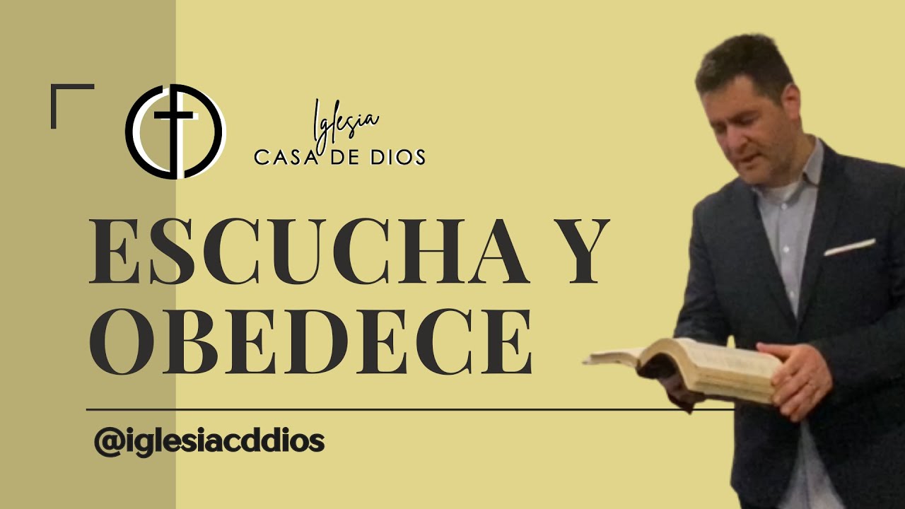 ESCUCHA Y OBEDECE - Predica 9 de julio