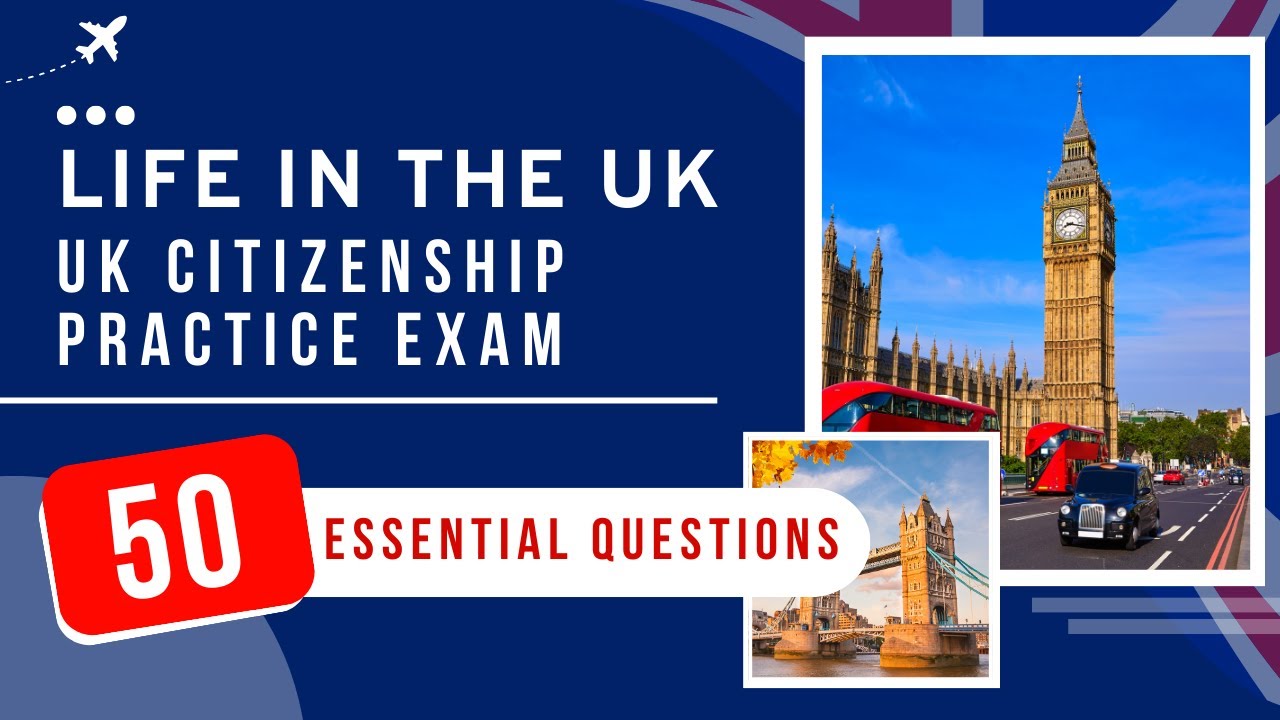 Life In The UK Test 2026 - UK Citizenship Practice Exam (50 Essential Questions)