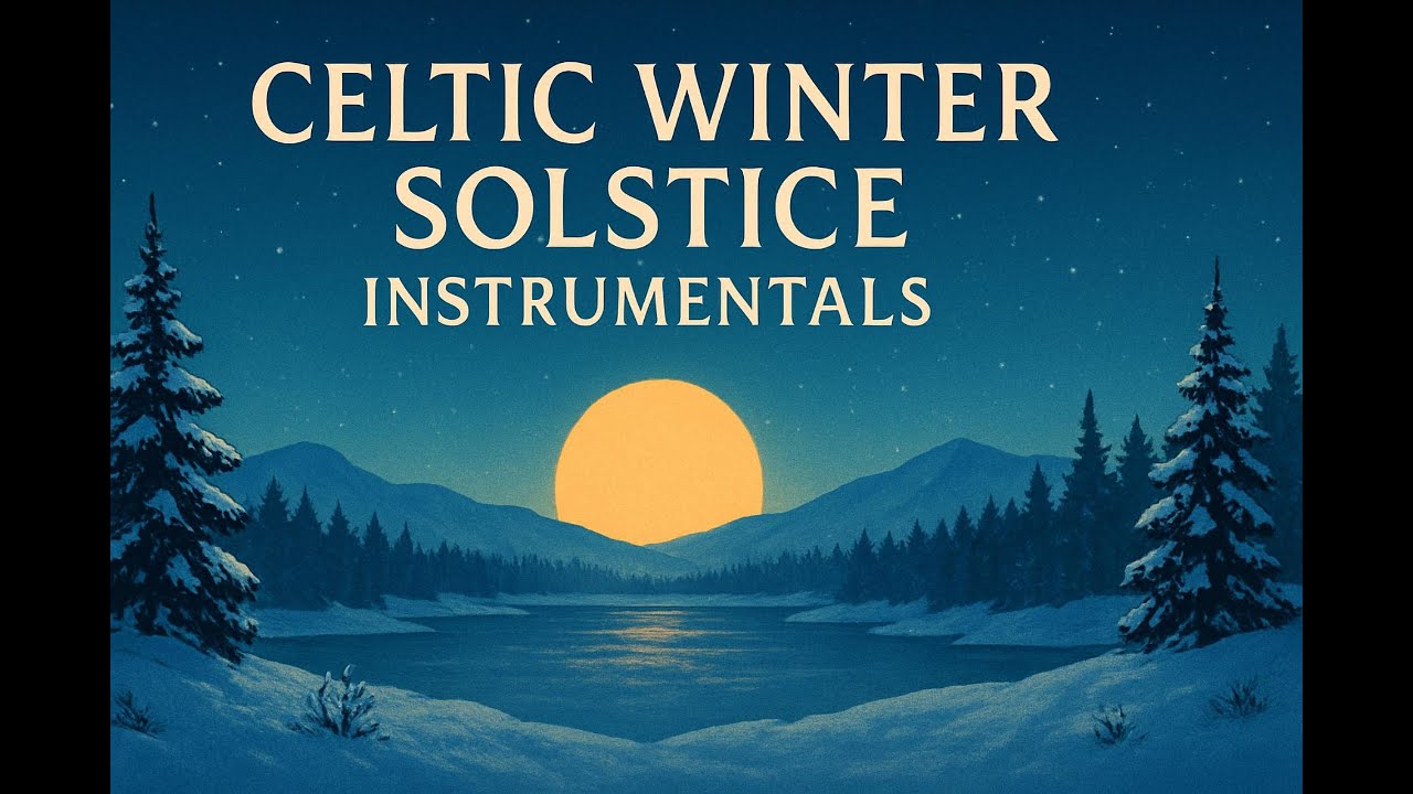 Celtic Winter Solstice Instrumentals • Midwinter Atmosphere