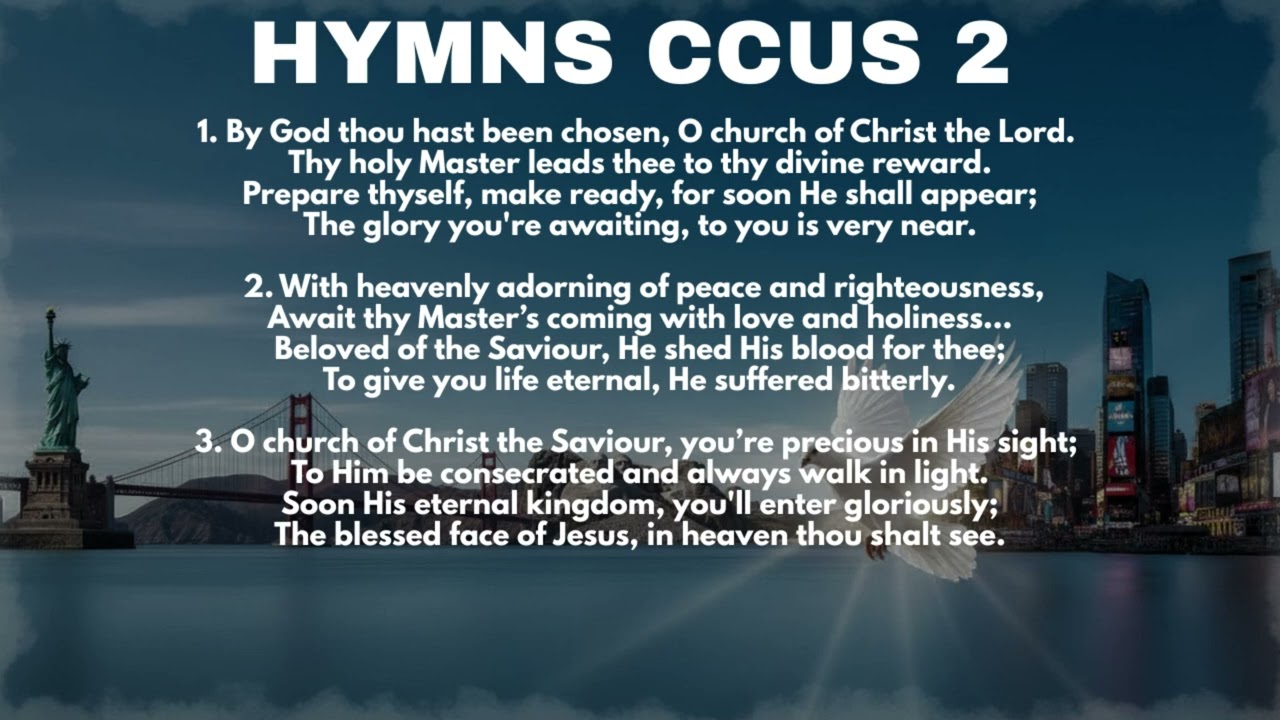 HYMN CCUS 2 - O CHURCH OF CHRIST THE LORD