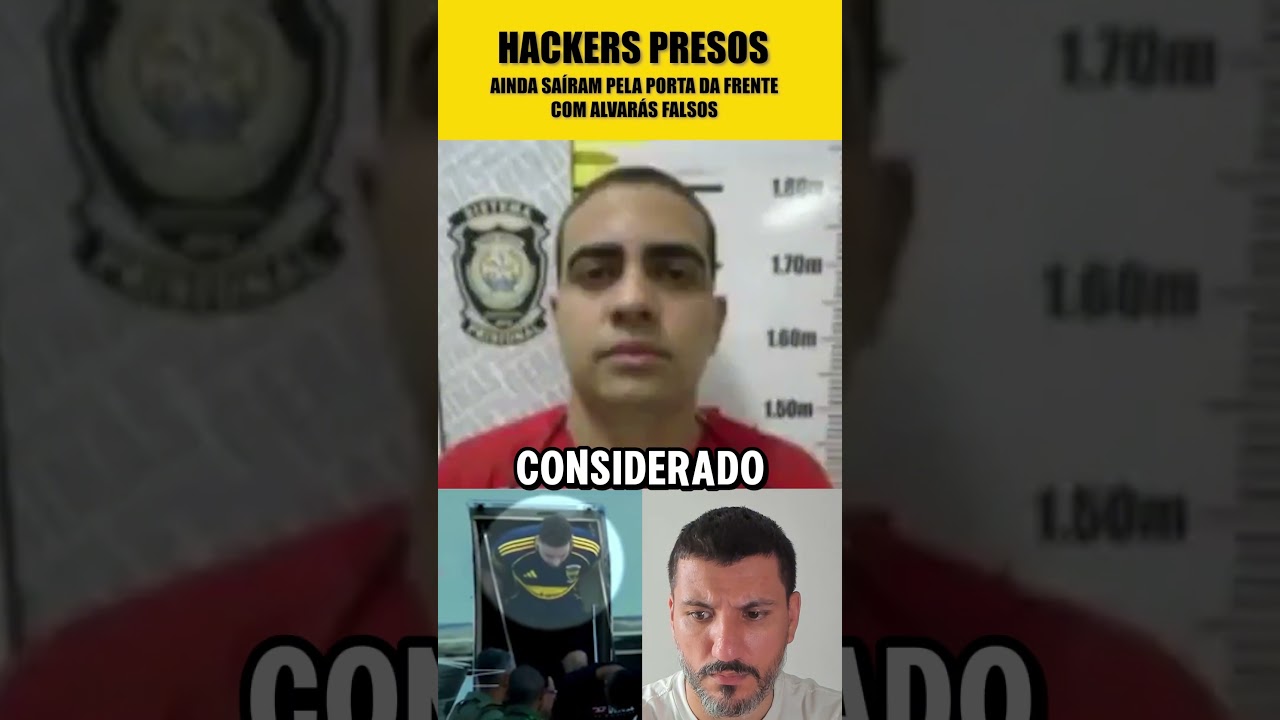 VERGONHA! HACKERS PRESOS ESCAPAM PELA PORTA DA FRENTE COM ALVARÁS FALSOS