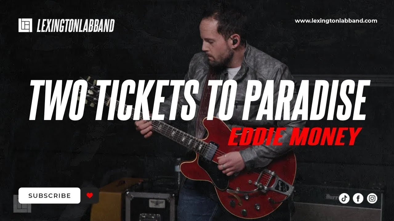 Two Tickets to Paradise (Eddie Money) | Lexington Lab Band