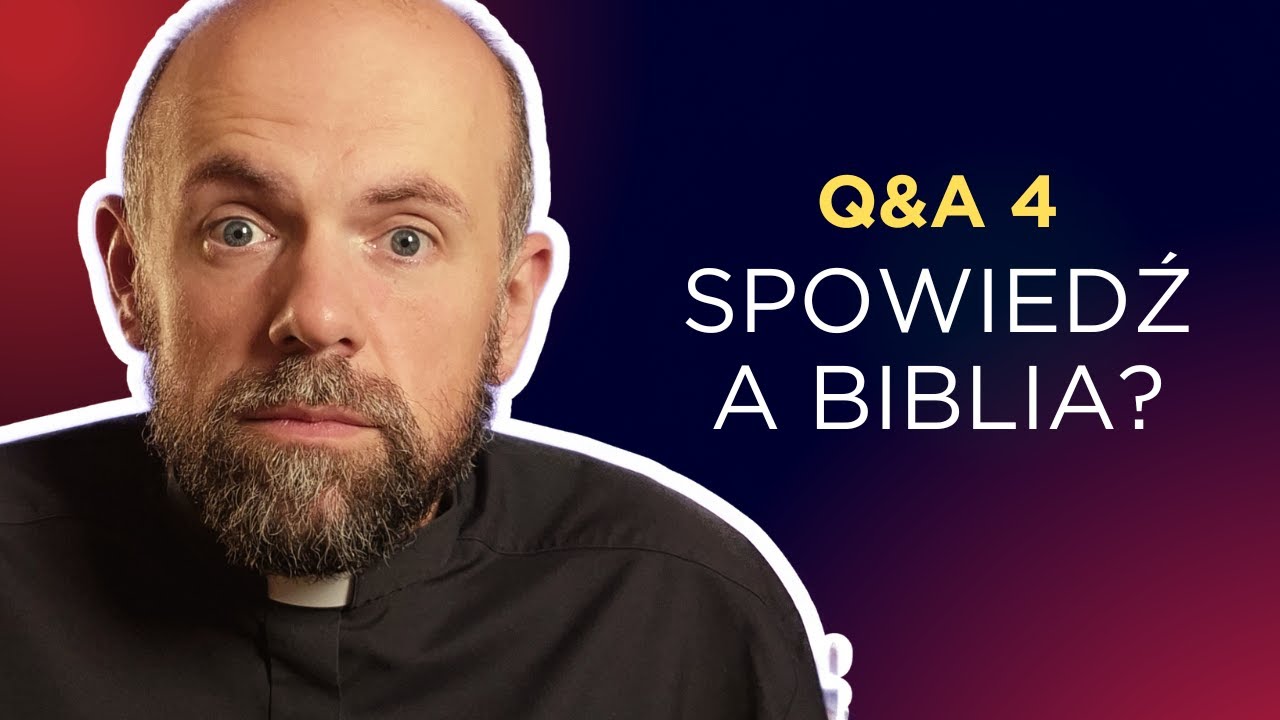Czy spowiedź jest biblijna? w co wierzą katolicy? QA4