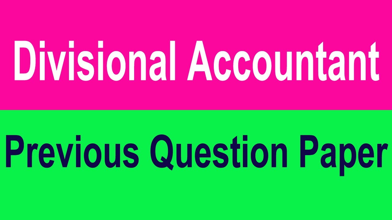 Divisional Accountant Previous Question Paper