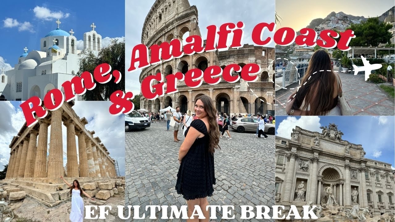 Rome, the Amalfi Coast and Greece  | EF Ultimate Break