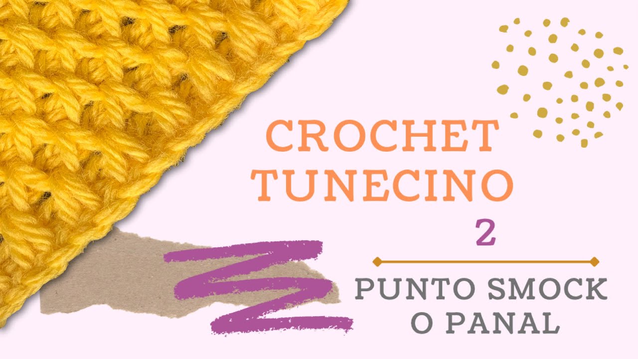 Crochet tunecino fácil para tod@s. Capítulo 2: Punto Smock o panal