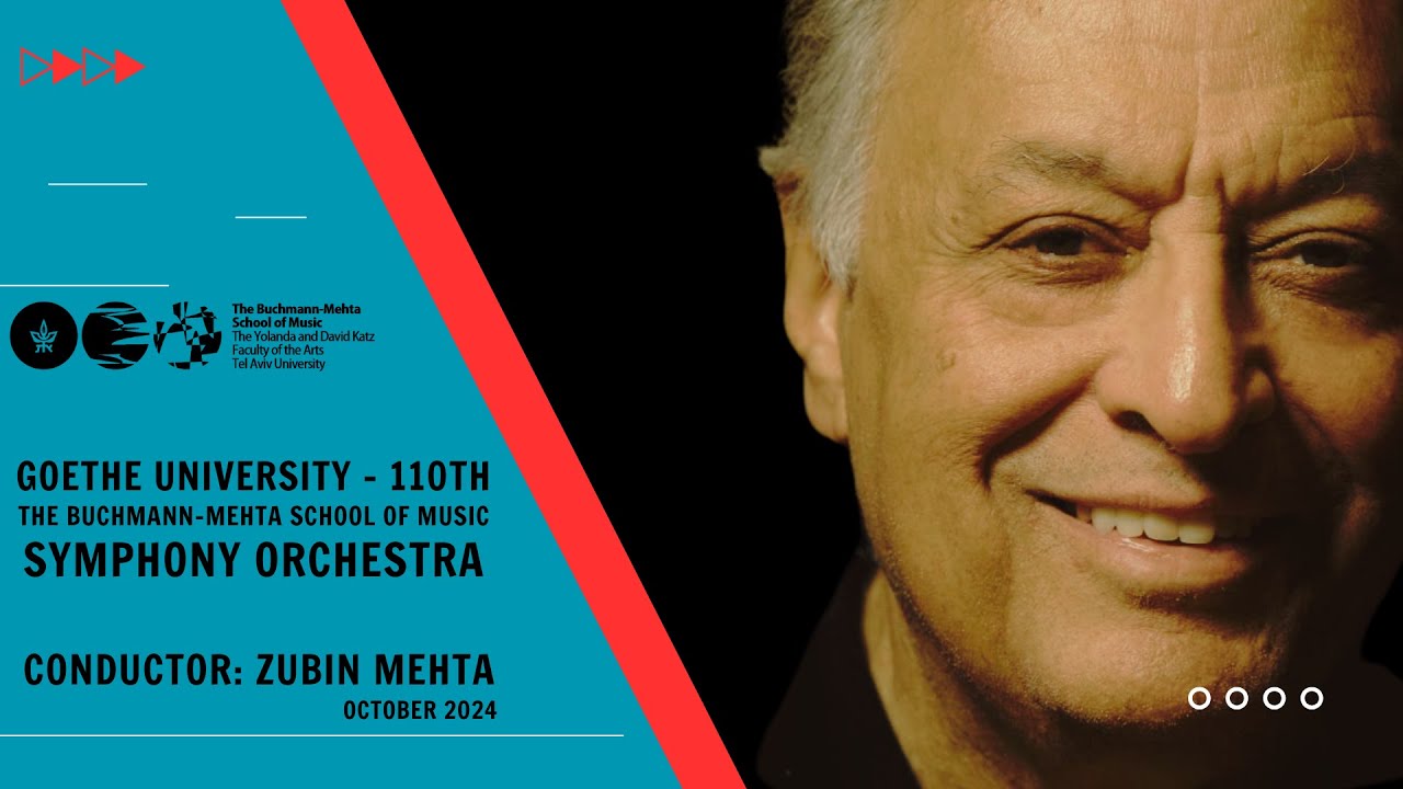 Goethe University - 110th  | The Buchmann-Mehta School of Music Symphony Orchestra, Zubin Mehta 2024