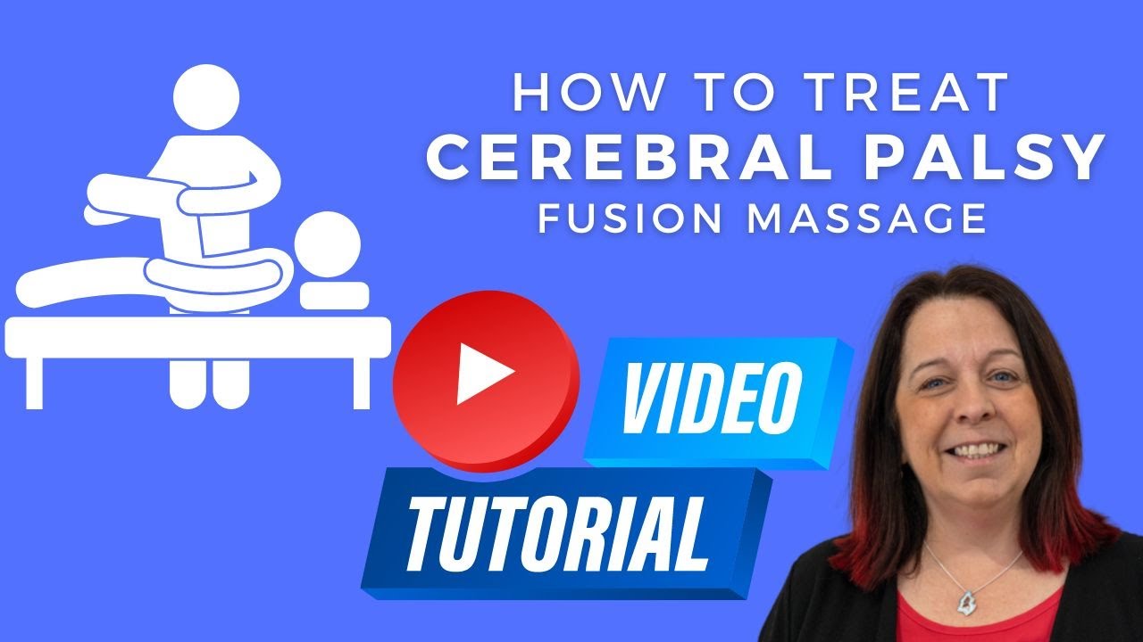 Cerebral Palsy Massage Therapy Tutorial
