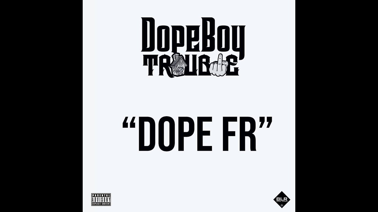 Dopeboy Trouble – Dope FR (Official Audio)