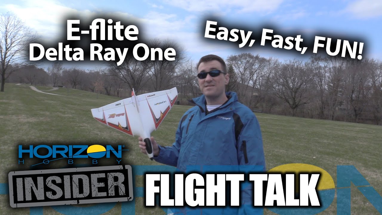 Horizon Insider Flight Talk: E-flite Delta Ray One