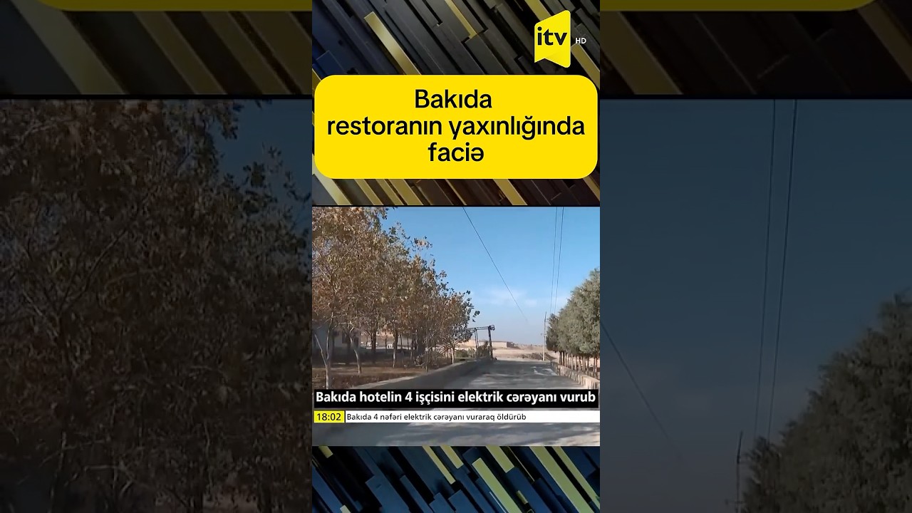 Bakıda restoranın yaxınlığında faciə