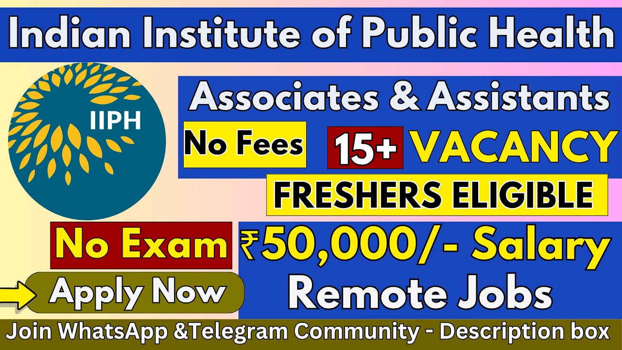 IIPH Recruitment 2026 | 15+ Assistant & Associate Posts | Salary, Eligibility & Selection Process