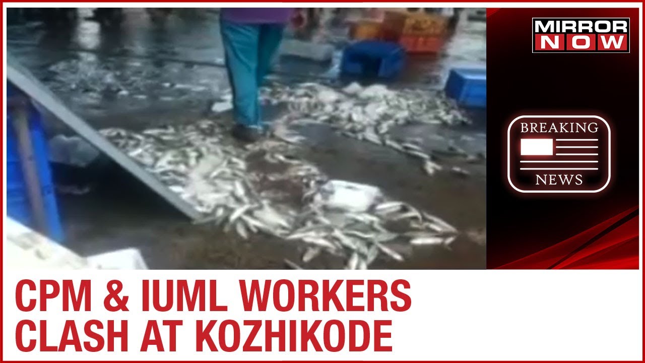 Kerala: Clash at Kozhikode's fish market after IUML members joined CPM
