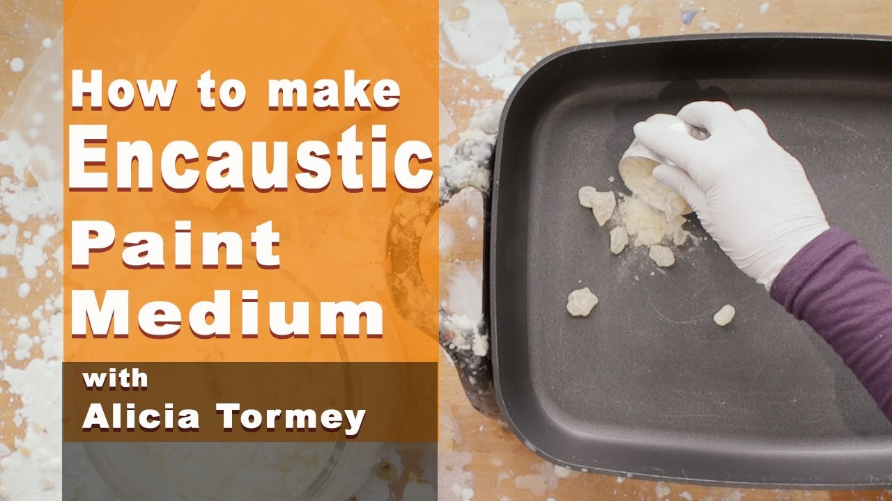 How to Make Encaustic Paint Medium