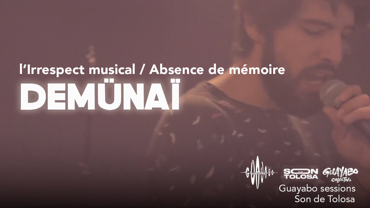 Demünaï  - l'Irrespect Musical - Live on Guayabo Sessions 2017