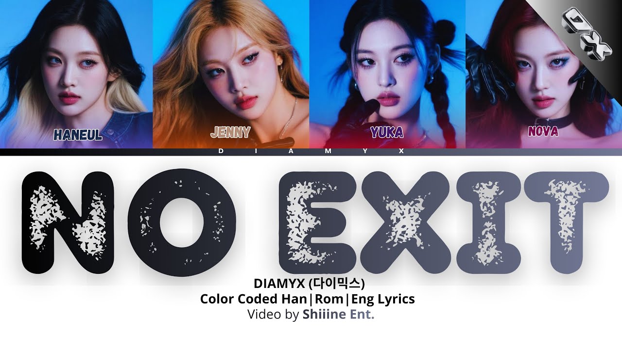 DIAMYX ‘NO EXIT’ | Color Coded Lyrics (Eng/Rom/Kor) [Jenny, Nova, Haneul, Yuka]