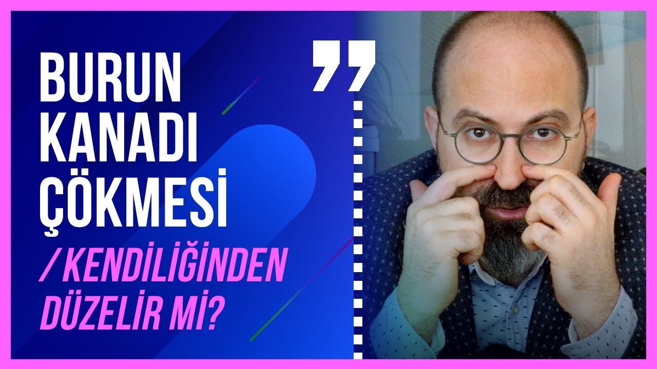 Burun kanadı çökmesi / kendiliğinden düzelir mi?