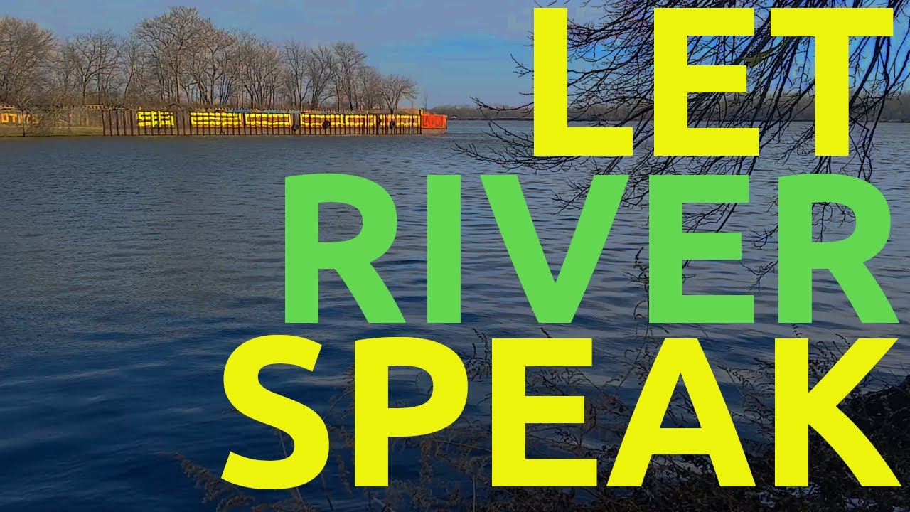 Let River Speak