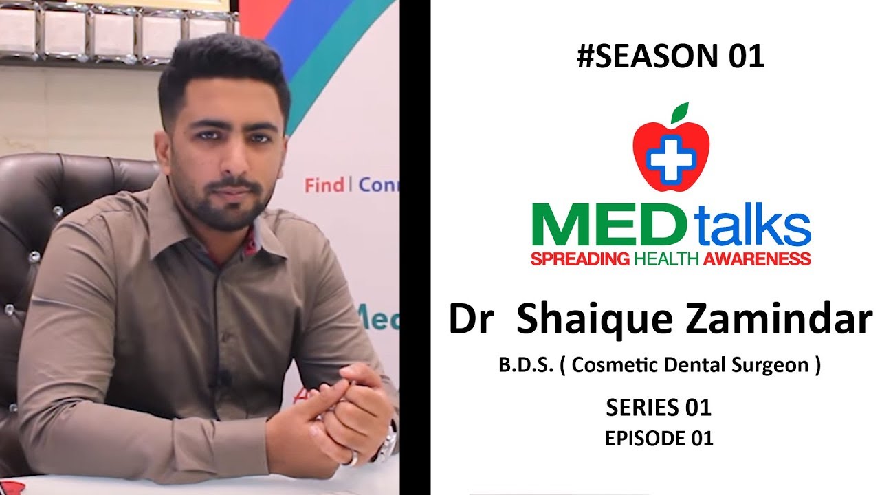 Medtalks Season 1 series 1 Ep 1 I Dr  Shaique Zamindar (Dentaire)