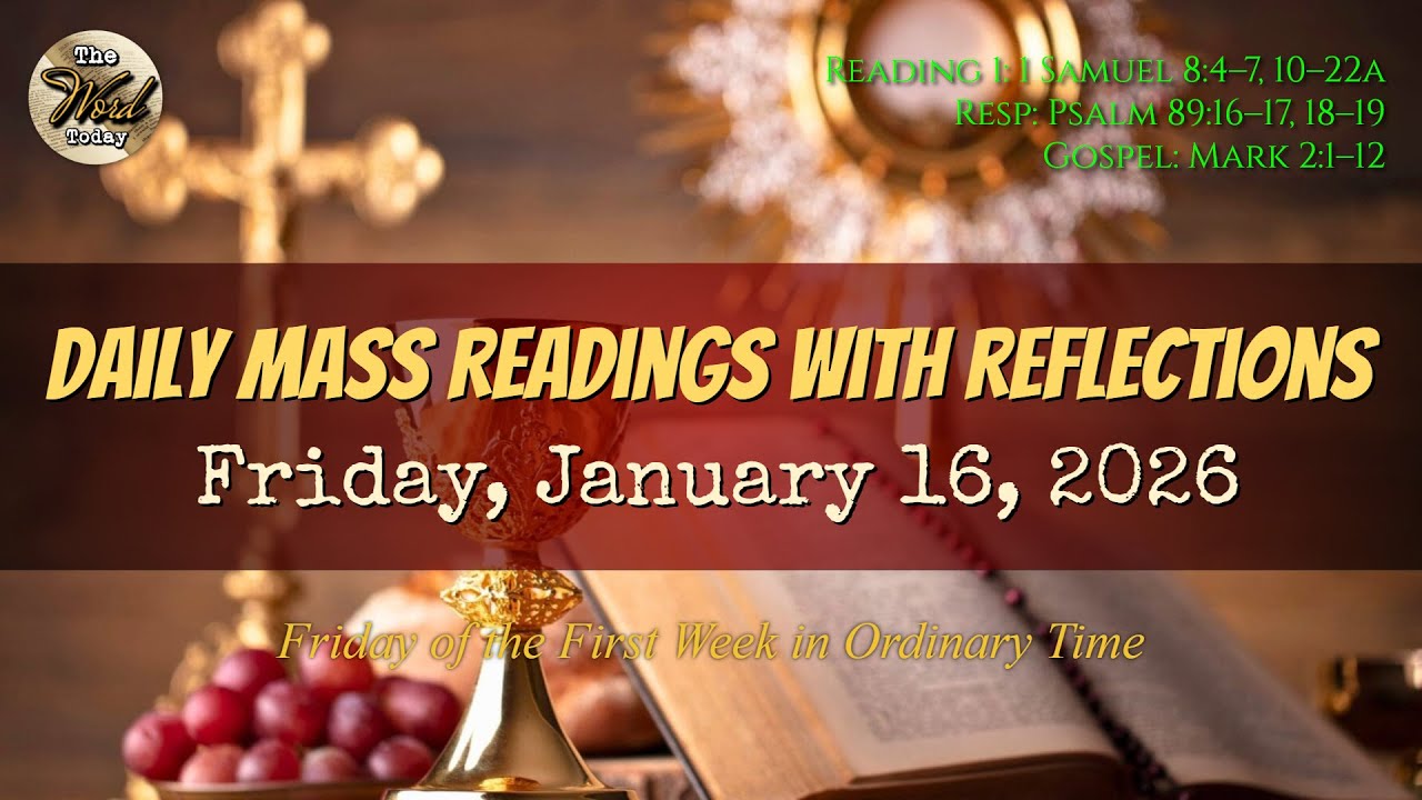Today's Catholic Mass Readings & Gospel Reflection &ndash; Friday, January 16, 2026
