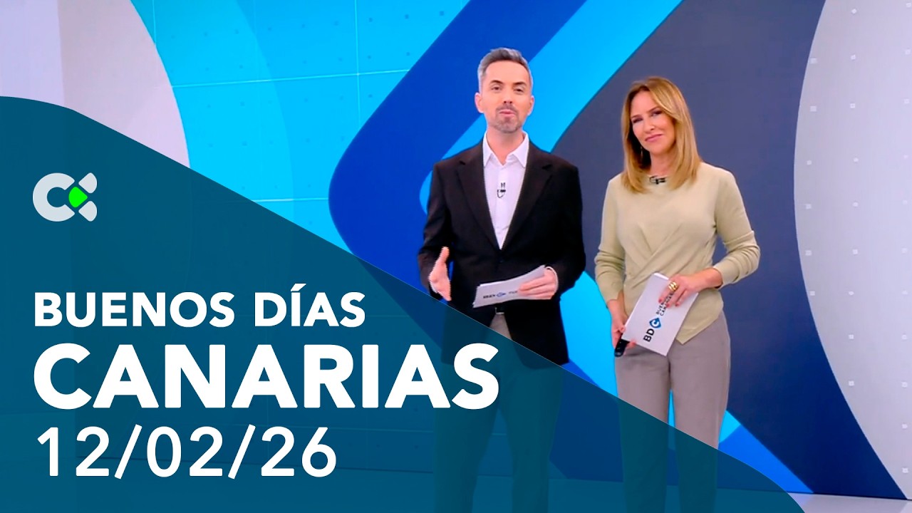 Buenos días Canarias | 12/02/26