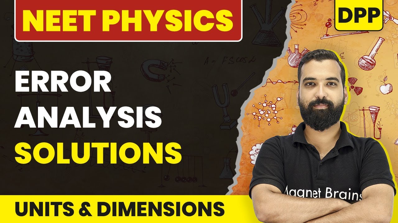 Error Analysis - DPP Solutions | Units and Dimensions | NEET Physics