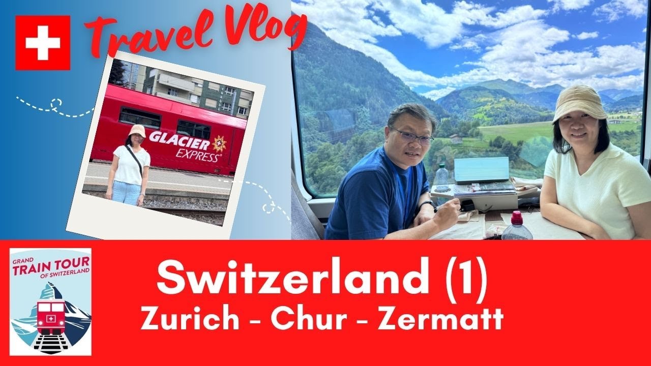 Switzerland - Grand Train Tour (1) Zurich - Chur - Zermatt via Glacier Express 1st class #vlog