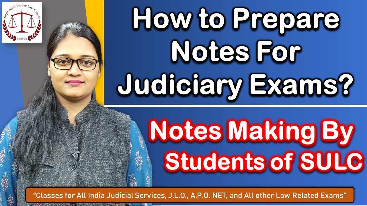 How students of SULC prepare notes for Judiciary Exams? How to prepare Notes for RJS, ADJ, DJS, MPJS