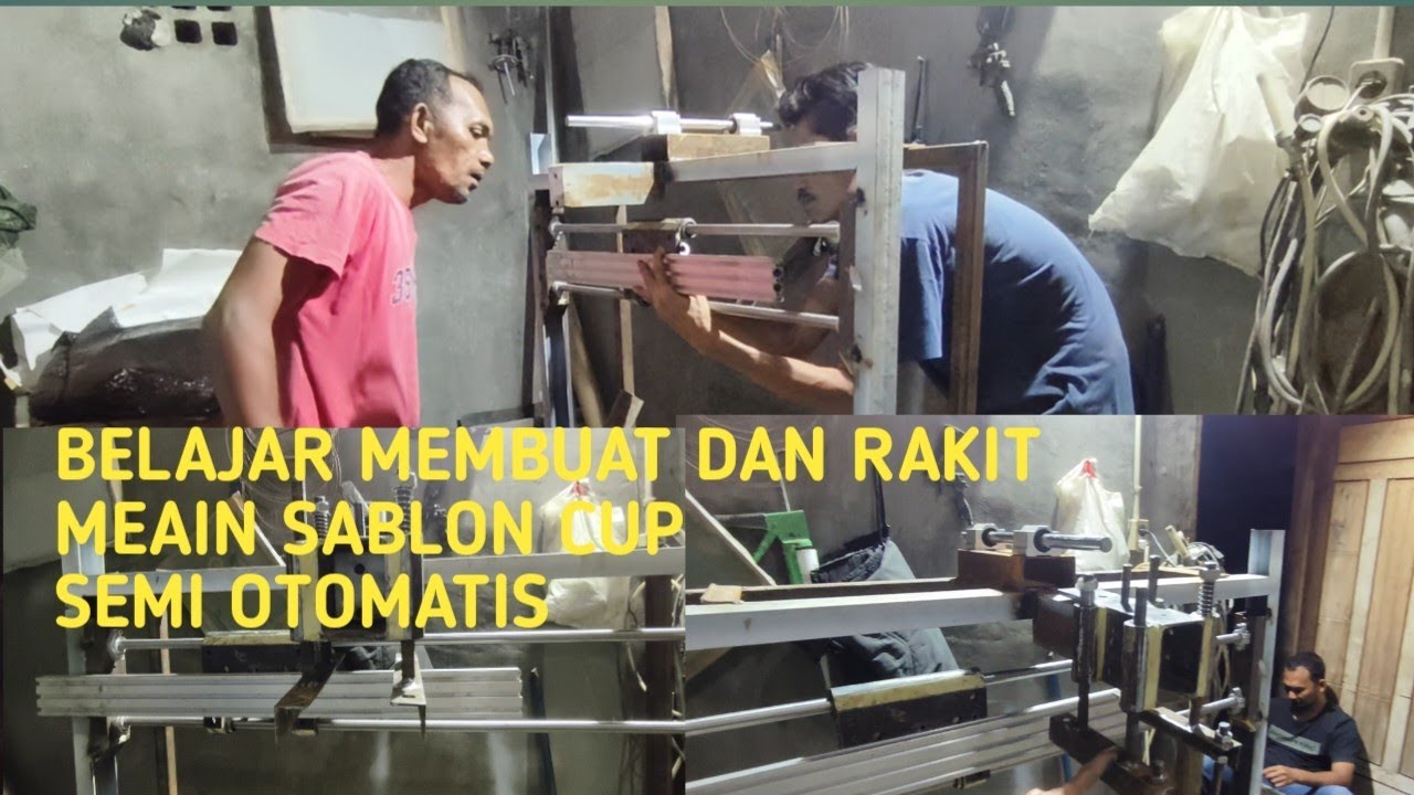 MEMBUAT DAN MERAKIT SENDIRI MESIN SABLON CUP OTOMATIS