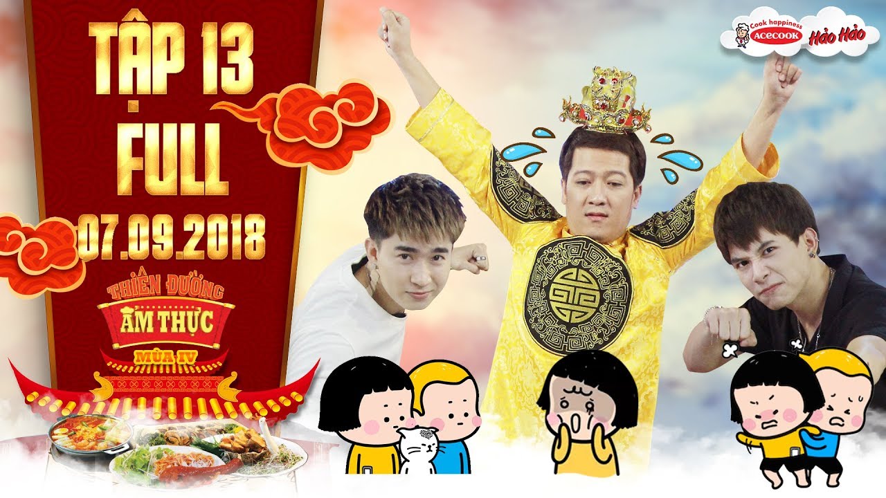 Thiên đường ẩm thực 4|Tập 13 full: Trường Giang 