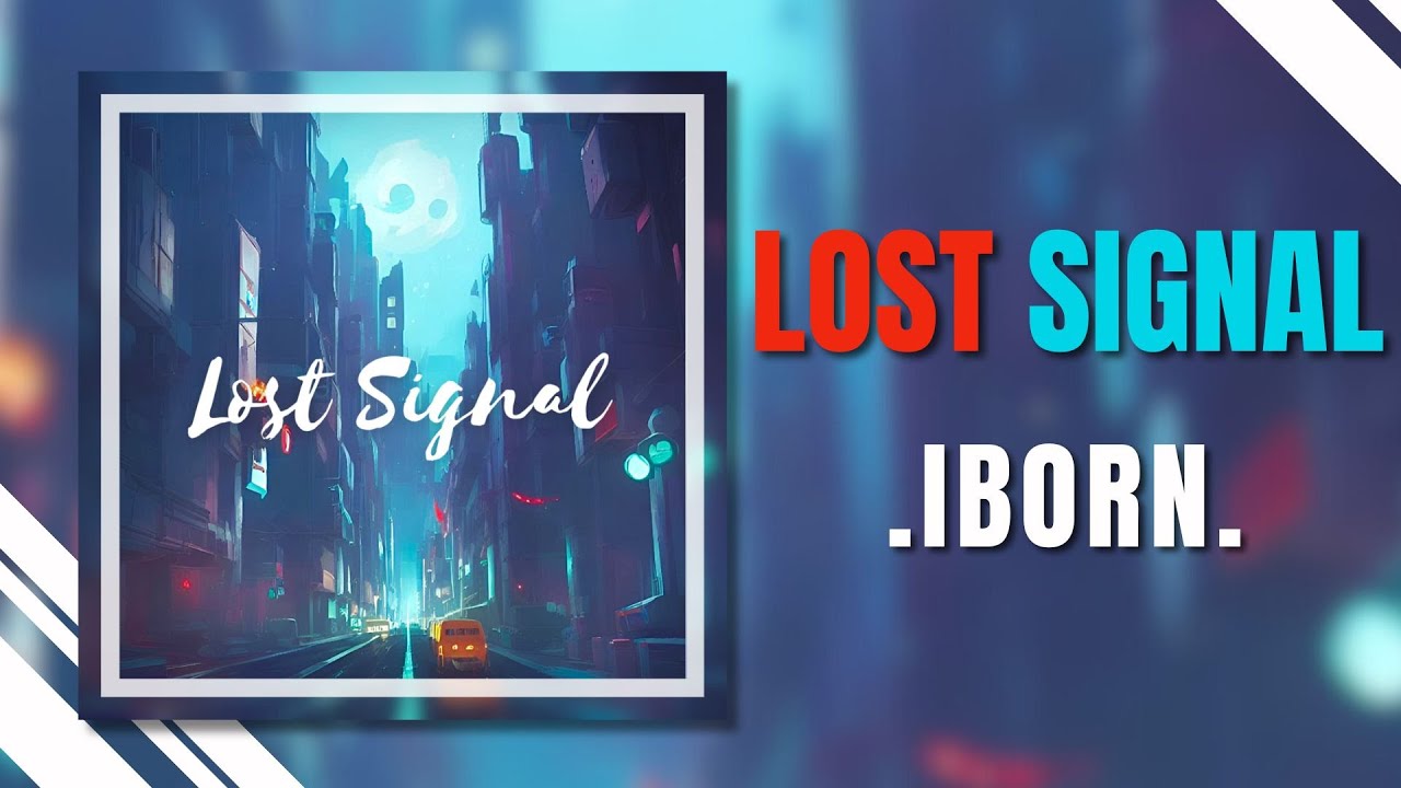 IBORN - Lost Signal