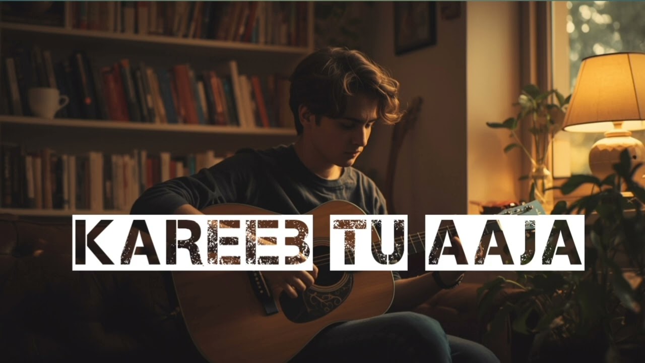 Kareeb tu aaja