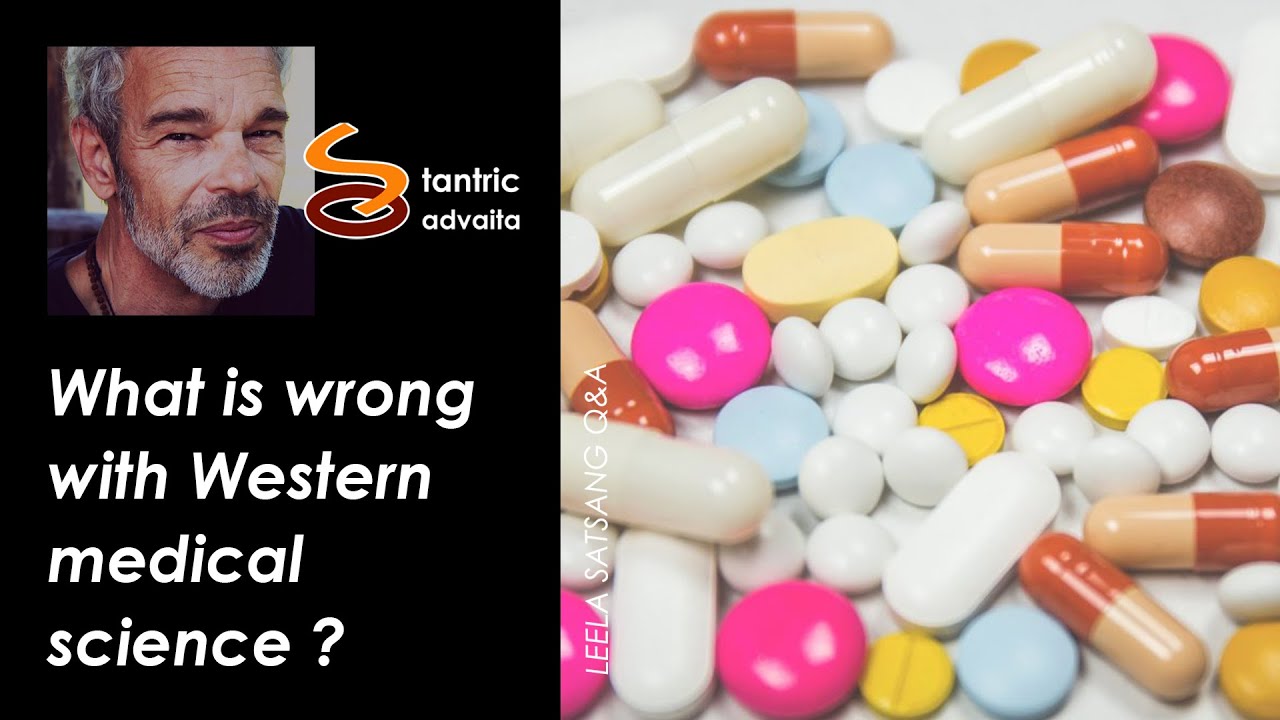 What is wrong with western medical science ?